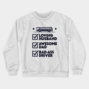 Best Bus Driver: Bad-A$$ Bus Driver Crewneck Sweatshirt